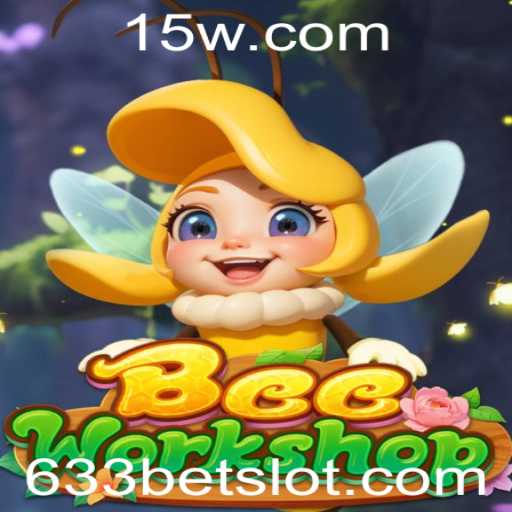 Descubra BeeWorkshop: O Empolgante Jogo com a Palavra-Chave do Momento: 633bet